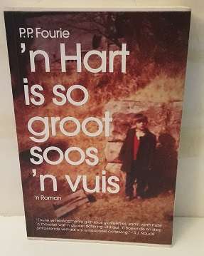 Books -  n Hart is so Groot Soos n Vuis , P.P Fourie