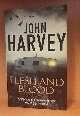 Books :  Flesh and Blood , John Harvey