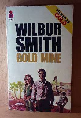 Books :  Gold Mine , Wilbur Smith  ( paperback )