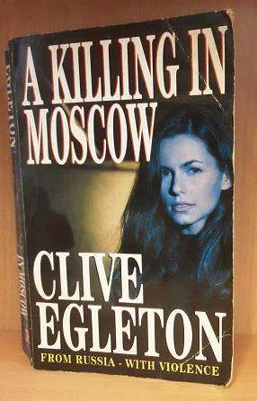 Books :  A Killing in Moscow , Clive Egleton