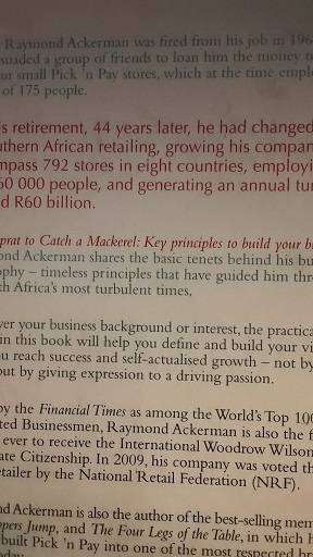 Books :  A Spat to Catch a Mackerel , Key principles to build a business  - Raymond Ackerman