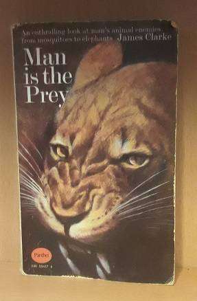 Books :  Man is the Pray , James Clarke  ( paperback )