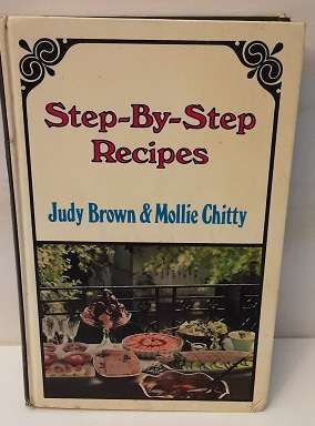 Books : Step by Step Recipes , Judy Brown and Mollie Chitty
