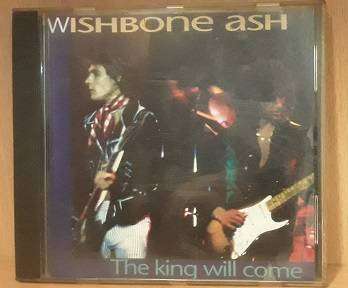 CD Music -  Wishbone Ash  The King Will Come