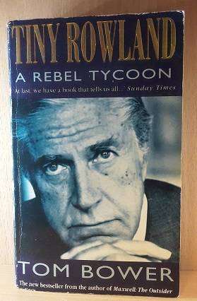 Books : The Rebel Tycoon , Tiny Rowland  paperback )