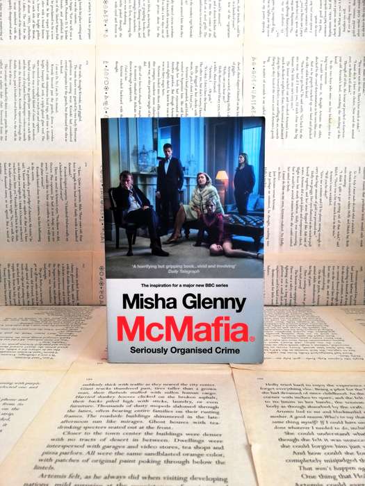 McMafia: A Journey through the Global Criminal Underworld by Misha Gleeny
