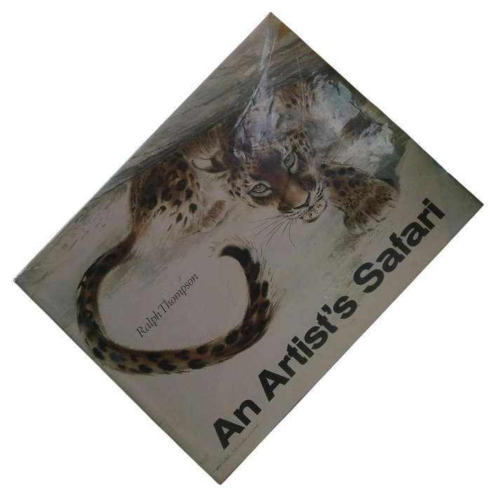1970 An Artist's Safari By Ralph Thompson Hardcover w/Dustjacket