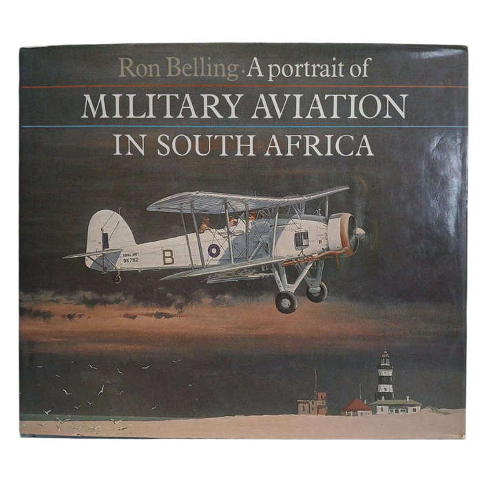 1989 A Portrait of Military Aviation in South Africa By Ron Belling Hardcover w/Dustjacket