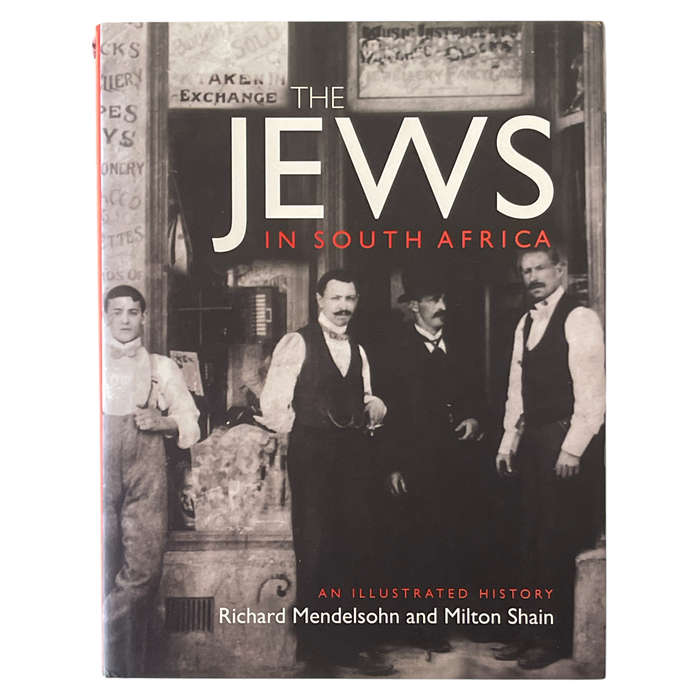 2008 The Jews In South Africa An Illustrated History Richard Mendelsohn and Milton Shain Hardcover w