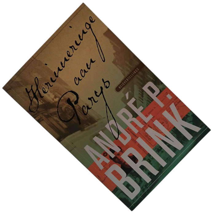 2012 Herionneringe aan Parys by Andre P.Brink Softcover