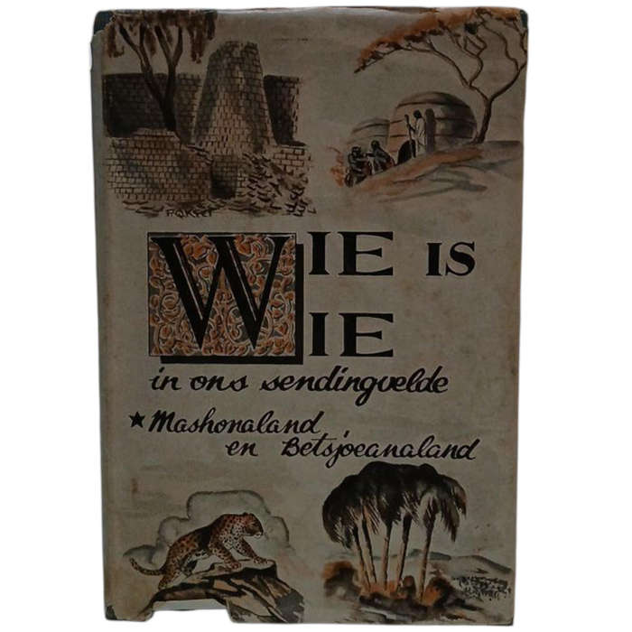1952 Wie is Wie in ons Sendingvelde, Mashonaland en Betsjoeanaland by P L.Olivier Hardcover w/Dustja
