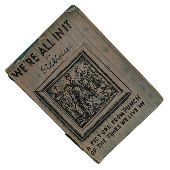 1941 We're All In It By Sillince Hardcover w/Dustjacket