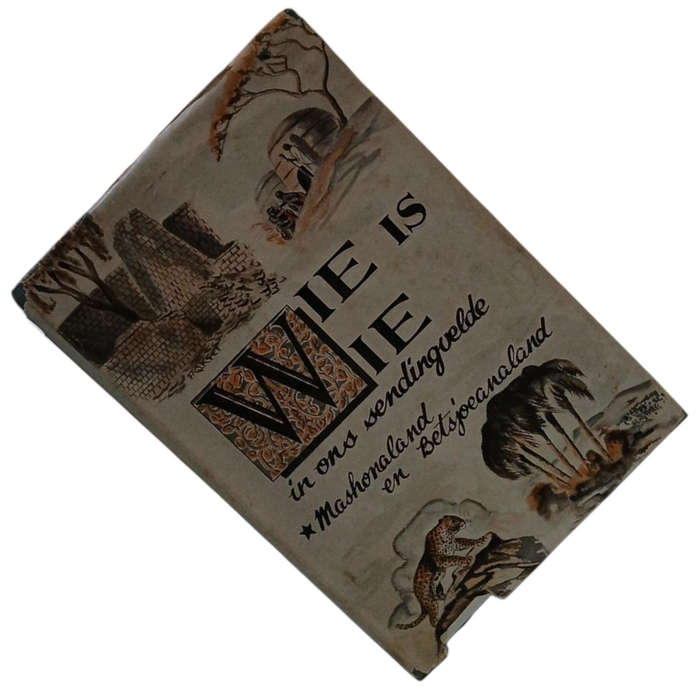 1952 Wie is Wie in ons Sendingvelde, Mashonaland en Betsjoeanaland by P L.Olivier Hardcover w/Dustja