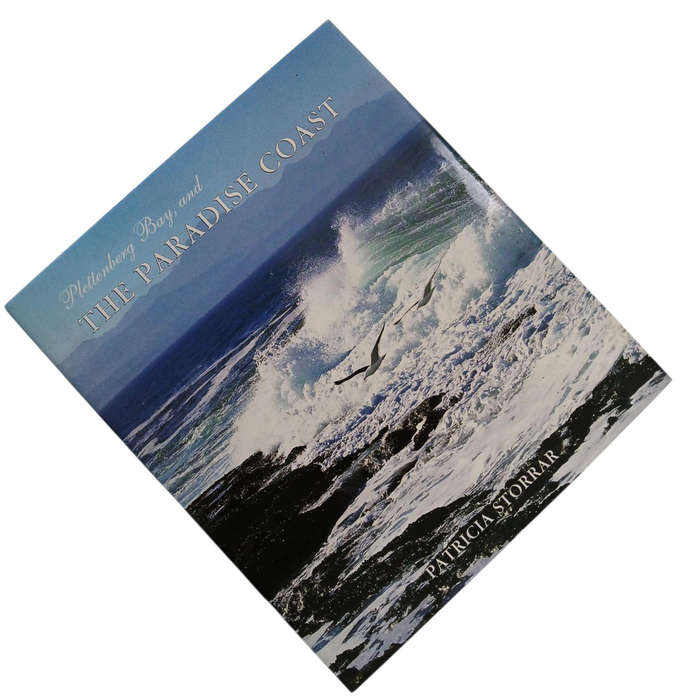 2001 Plettenberg Bay and The Paradise Coast By Patricia Storrar Hardcover w/Dustjacket