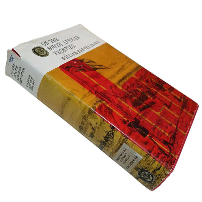 1970 On The South African Frontier, Rhodesia Reprint Library Volume 12 by William Harvey Brown Hardc