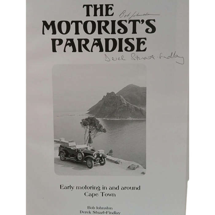 2005 The Motorist's Paradise, Early motoring in and around Cape Town by Bob Johnston and Derek Stuar