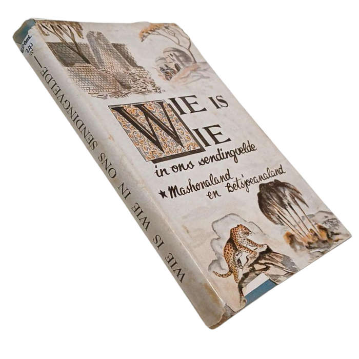 1952 Wie is Wie in ons Sendingvelde, Mashonaland en Betsjoeanaland by P L.Olivier Hardcover w/Dustja