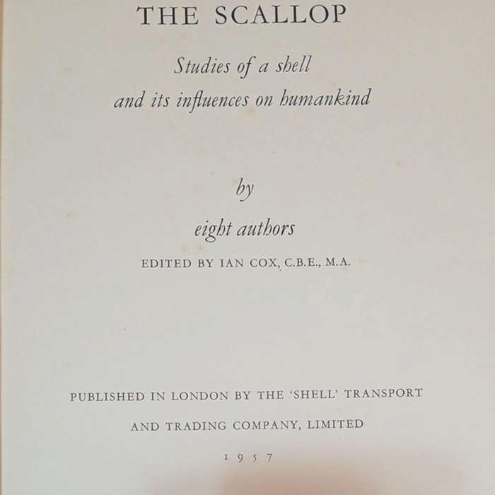 1957 The Scallop Studies of a Shell and its Influences on Humankind By Ian Cox, C.B.E, M.A Hardcover