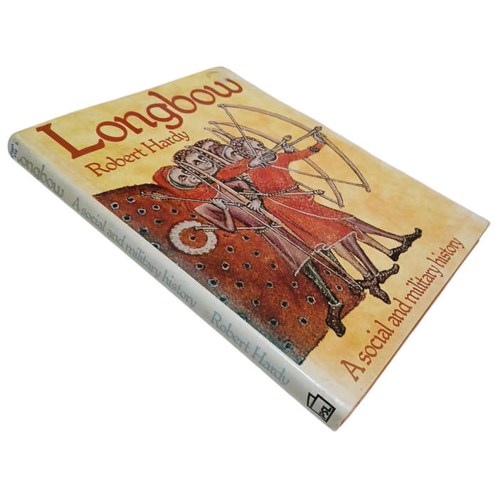 1976 Longbow, A Social and Military History By Robert Hardy Hardcover w/Dustjacket