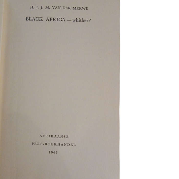 1963 Black Africa - Whiter By H.J.J.M Van Der Merwe Hardcover w/Dustjacket
