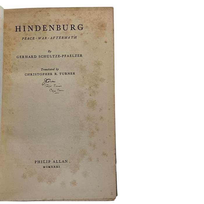 1931 Hindenburg - Peace, War, Aftermath by Gerhard Schultze-Pfaelzer Hardcover w/o Dustjacket