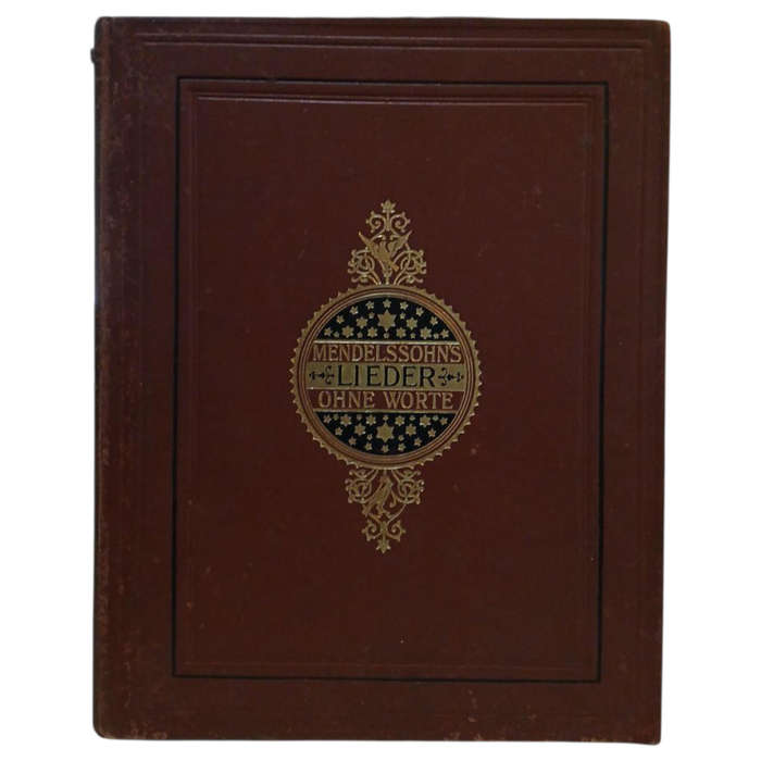 1898 Mendelssohn's Lieder Ohne Worte for the Painoforte by Felix Mendelssohn Bartholdy Hardcover w/o