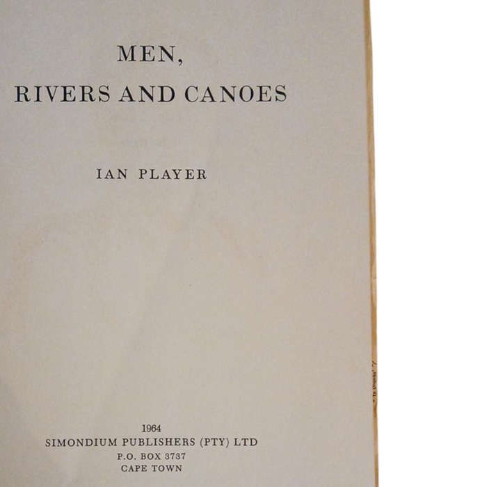 1964 Men, Rivers and Canoes by Ian Player Hardcover w/Dustjacket