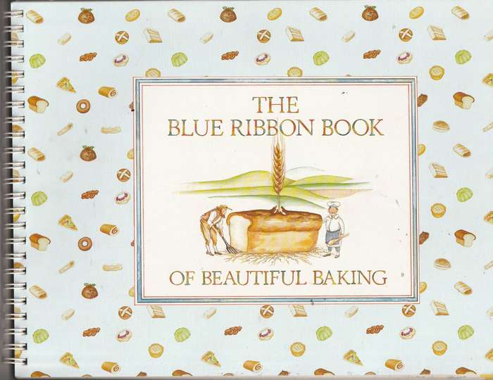THE BLUE RIBBON BOOK OF BEAUTIFUL BAKING