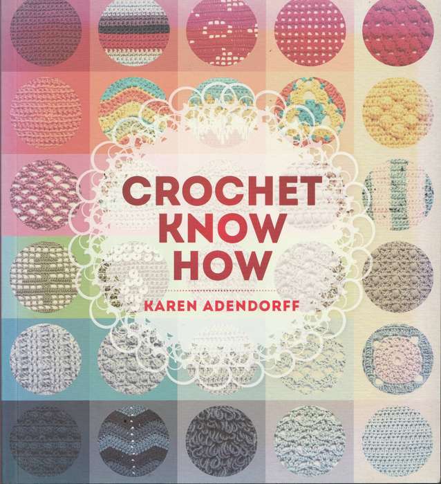 CROCHET KNOW HOW by Karen Adendorff