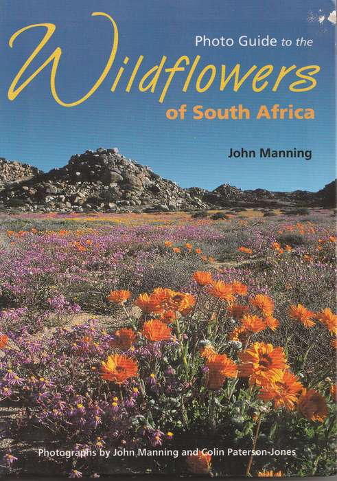 PHOTO GUIDE TO THE WILDFLOWERS OF SOUTH AFRICA by John Manning