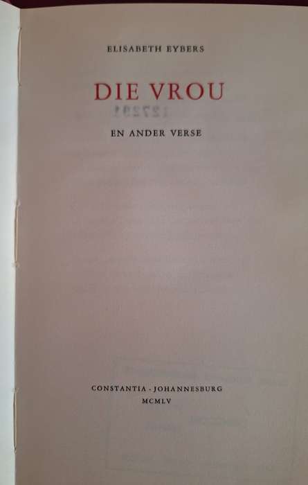 DIE VROU en ander verse deur Elizabeth Eybers printed 1955 (1000copies) in Holland Afrikaans (Rare)