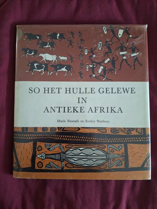 So het hulle gelewe in antieke afrika / Marie Neurath & Evelyn Worboys first Afrikaans edition1971