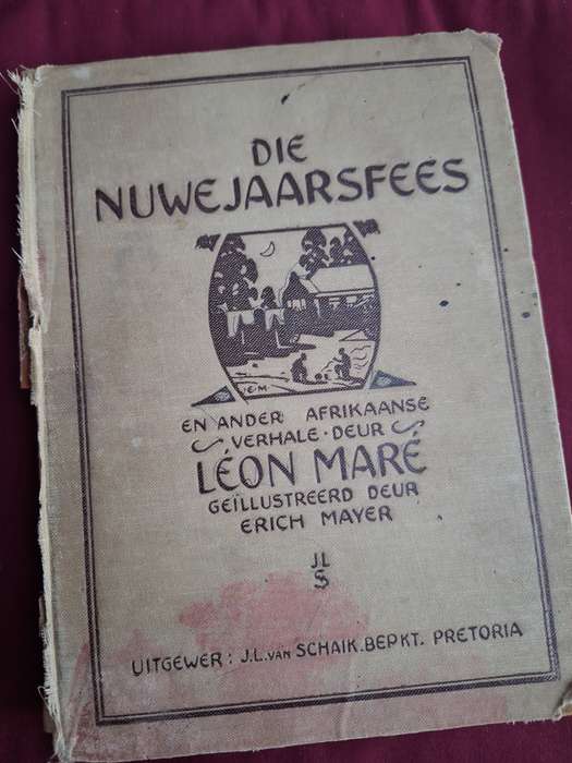 Die Nuwejaarsfees deur Leon Mare 1922 rare 3rd edition. Hertzogprys 1919 Afrikaans text