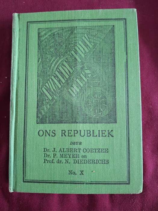 Tweede Trek Reeks no 10. Ons Republiek. 1941 Dr J Albert Coetzee amongst 3 / Afrikaans Text