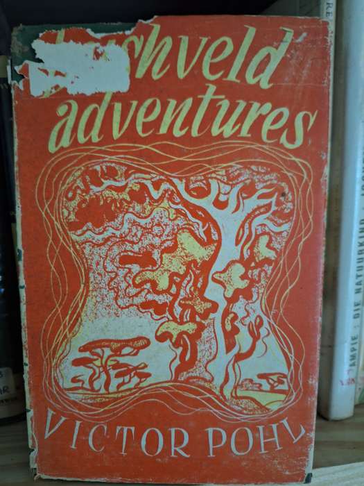 Bushveld Adventures Victor Pohl 1953. 10th impression.