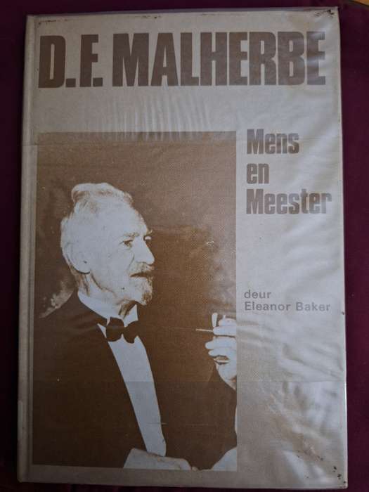 DF Malherbe Mens en meester deur Eleanor Baker. 1st edition 1981. Afrikaanse Text. Rare