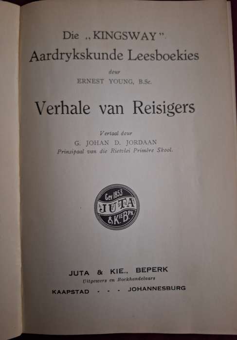 Verhale van Reisigers/Die "Kingsway" aardrykskunde leesboekies Rare Afrikaans edition.