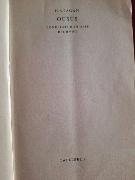 OUSUS - HA Fagan -Toneelstuk in 3 bedrywe. Afrikaans. 1972 (Drama)