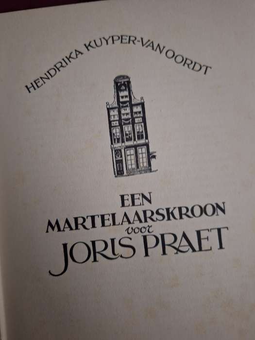 Een Martelaarskroon voor Joris Praet-Hendrina Kuyper-van Oordt - no date. Dutch