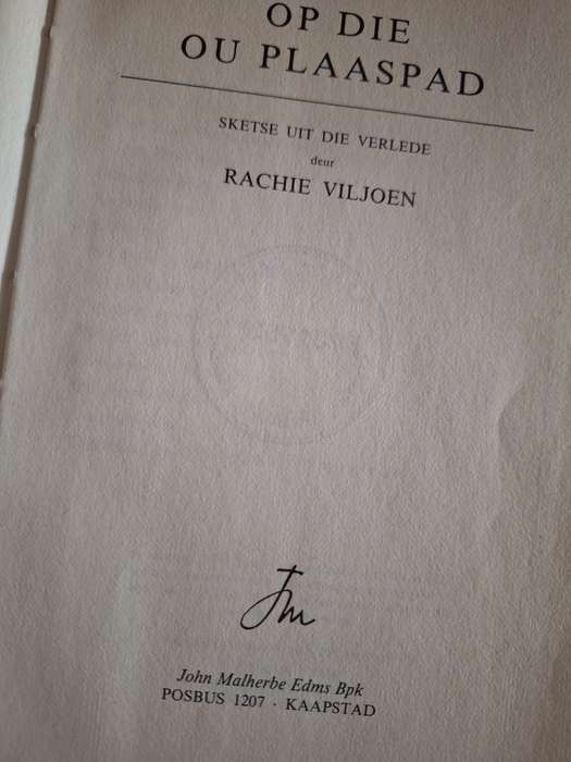 Op die ou Plaaspad-Rachie Viljoen-1982 edition scarce. Sketches of the past. Afrikaans Text