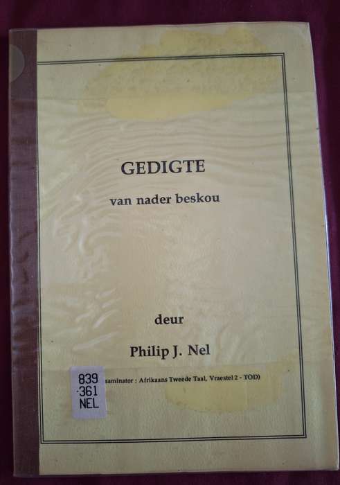 GEDIGTE van nader beskou deur Philip J Nel. 1992 first edition rare. Afrikaans text. Poetry
