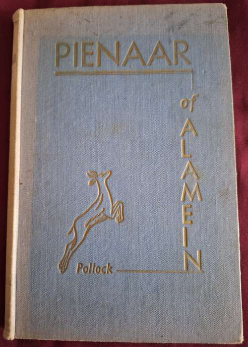 AM POLLOCK-Pienaar of Alamein-1944 first edition. WO2 biography