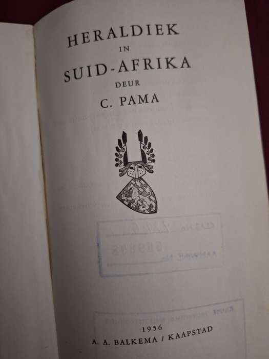 C PAMA-Heraldiek in Suid-Afrika-1956 first edition. Afrikaans Text.