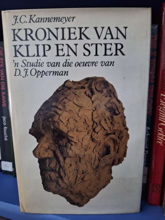 JC KANNEMEYER- Kroniek van klip en ster- first edition 1979 Afrikaans Text