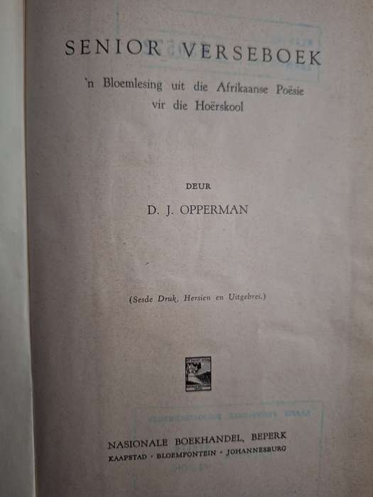 SENIOR VERSEBOEK n Bloemlesing uit die Afrikaanse poesie vir die Hoerskool. 6th edition 1960 Poetry