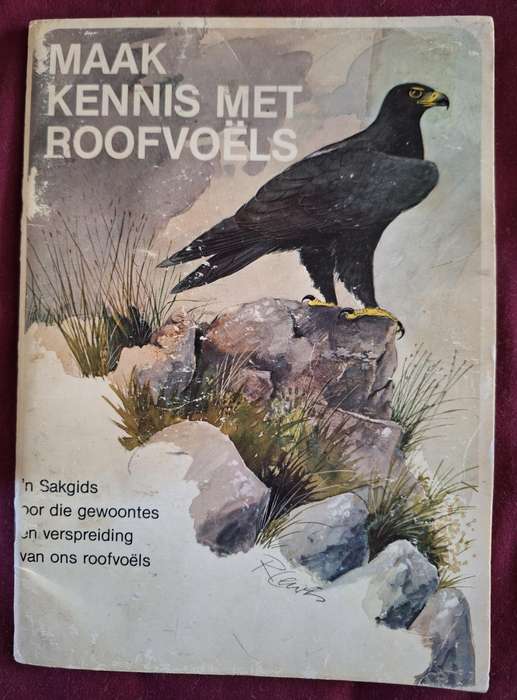 MAAK KENNIS MET ROOFVOELS-DOUGLAS HEY-n sakgids oor die gewoontes en verspreiding van ons roofvoels