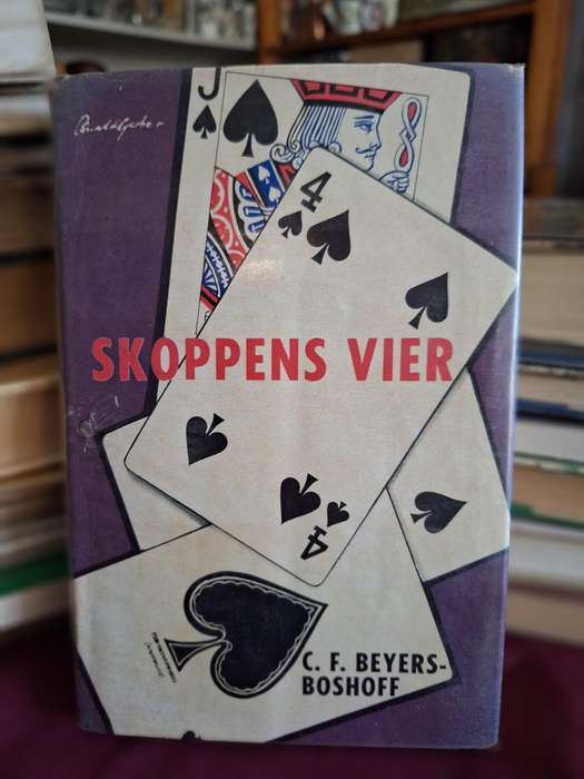 SKOPPENS VIER - C.F. Beyers-Boshoff - 1973 first edition. Rare