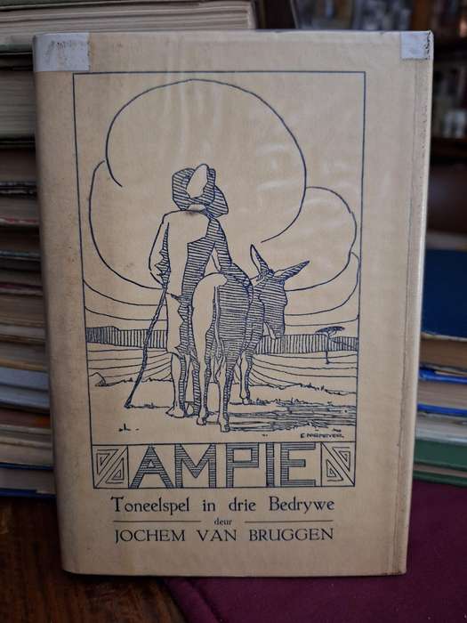 AMPIE - Toneelspel in drie Bedrywe deur JOCHEM VAN BRUGGEN -1930 - first edition rare