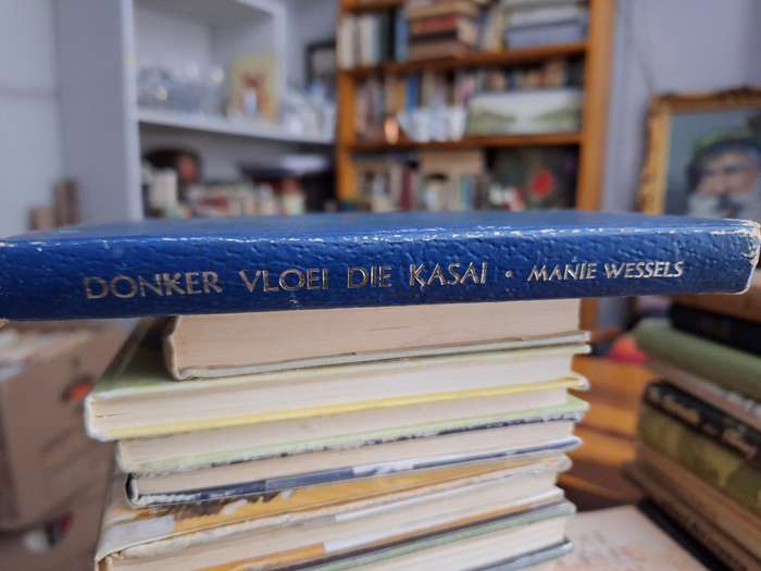 DONKER VLOEI DIE KASAI - Manie Wessels - rare. first edition not dated.