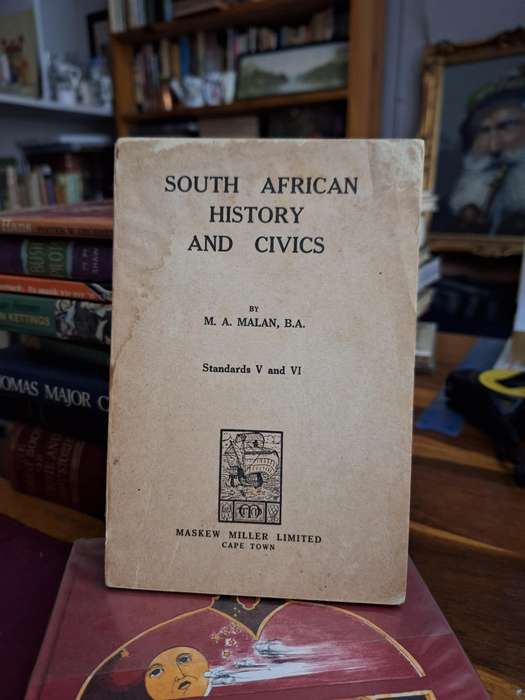 SOUTH AFRICAN HISTORY AND CIVICS by MA Malan  Standards v and VI Maskew Miller - Rare